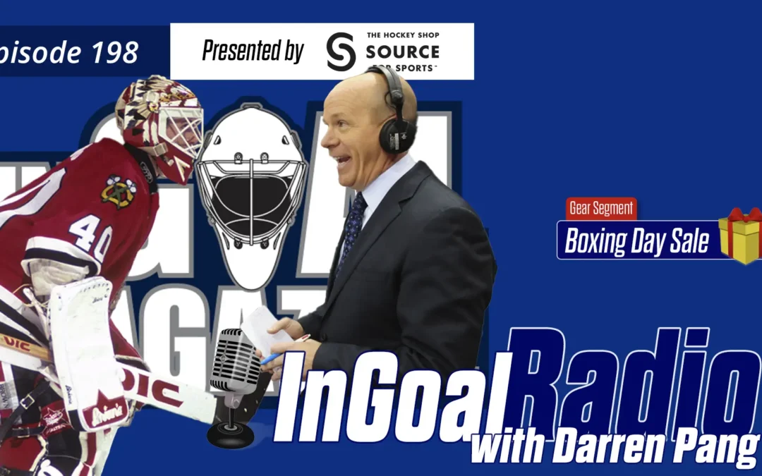 InGoal Radio Episode 198with Darren Pang