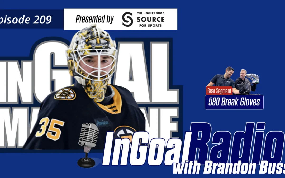 InGoal Radio Episode 209with Brandon Bussi