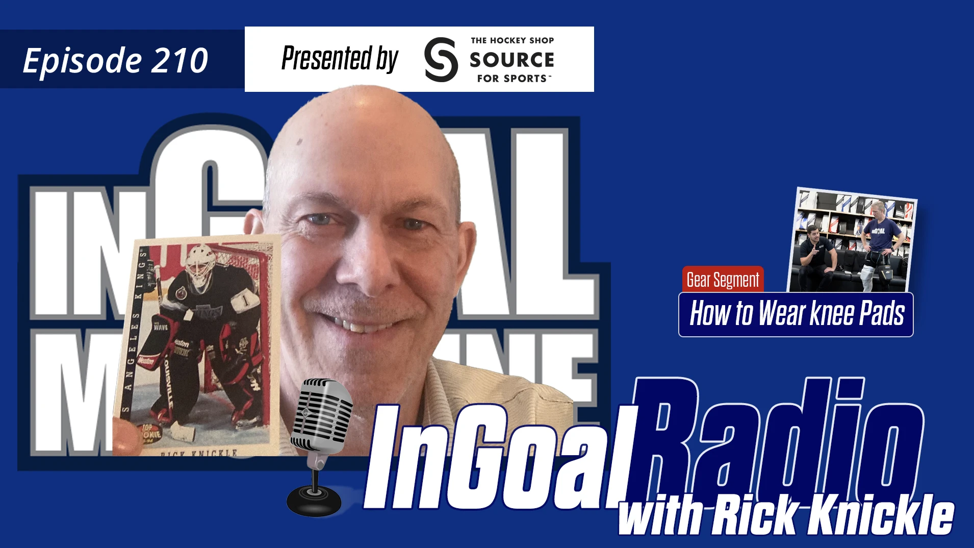 InGoal Radio Episode 210with Rick Knickle