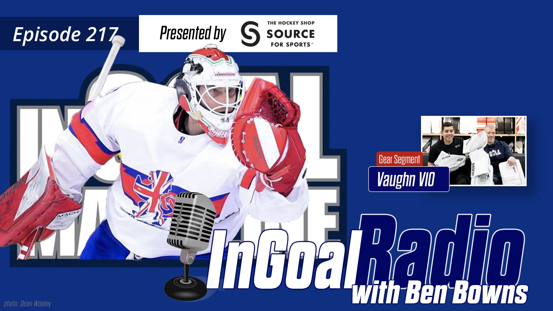 InGoal Radio Episode 217with Ben Bowns