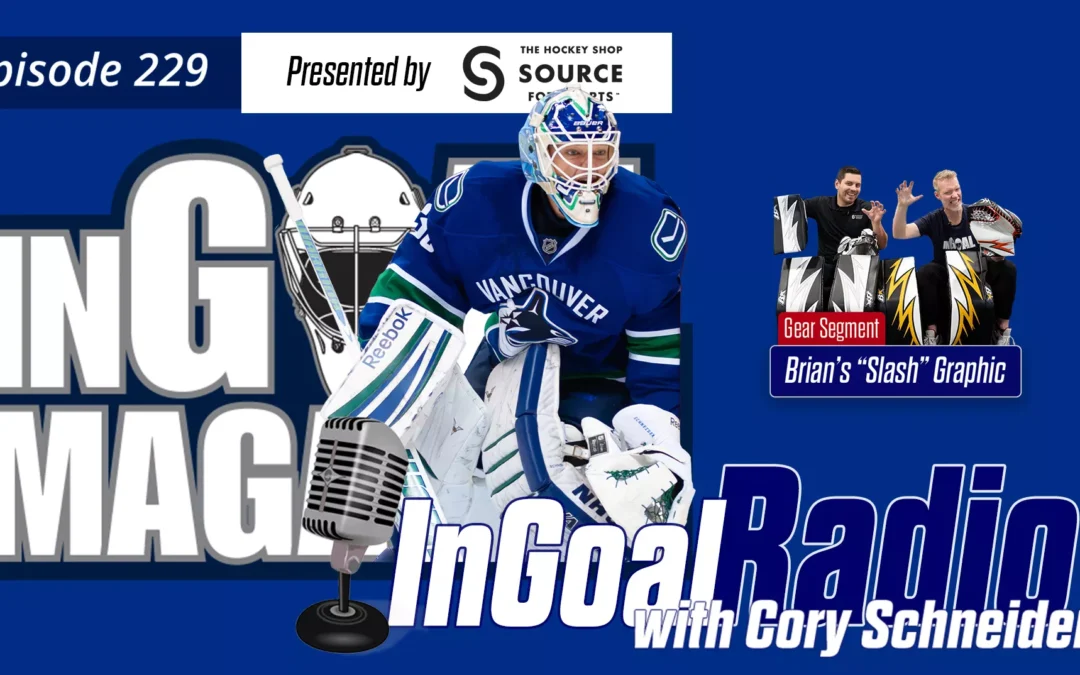 InGoal Radio Episode 229with Cory Schneider