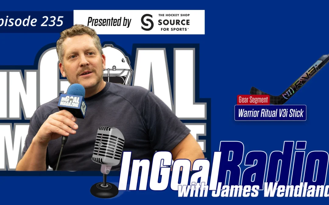 InGoal Radio Episode 235with James Wendland