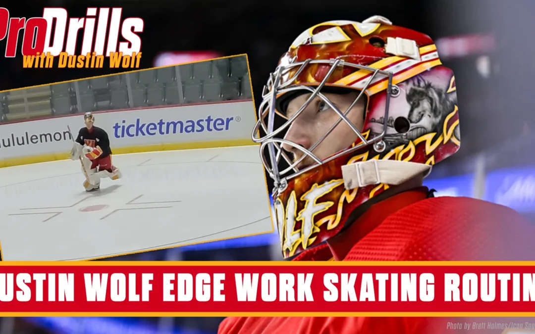 Calgary Flames Dustin Wolf Shares Edgework Skating Routine