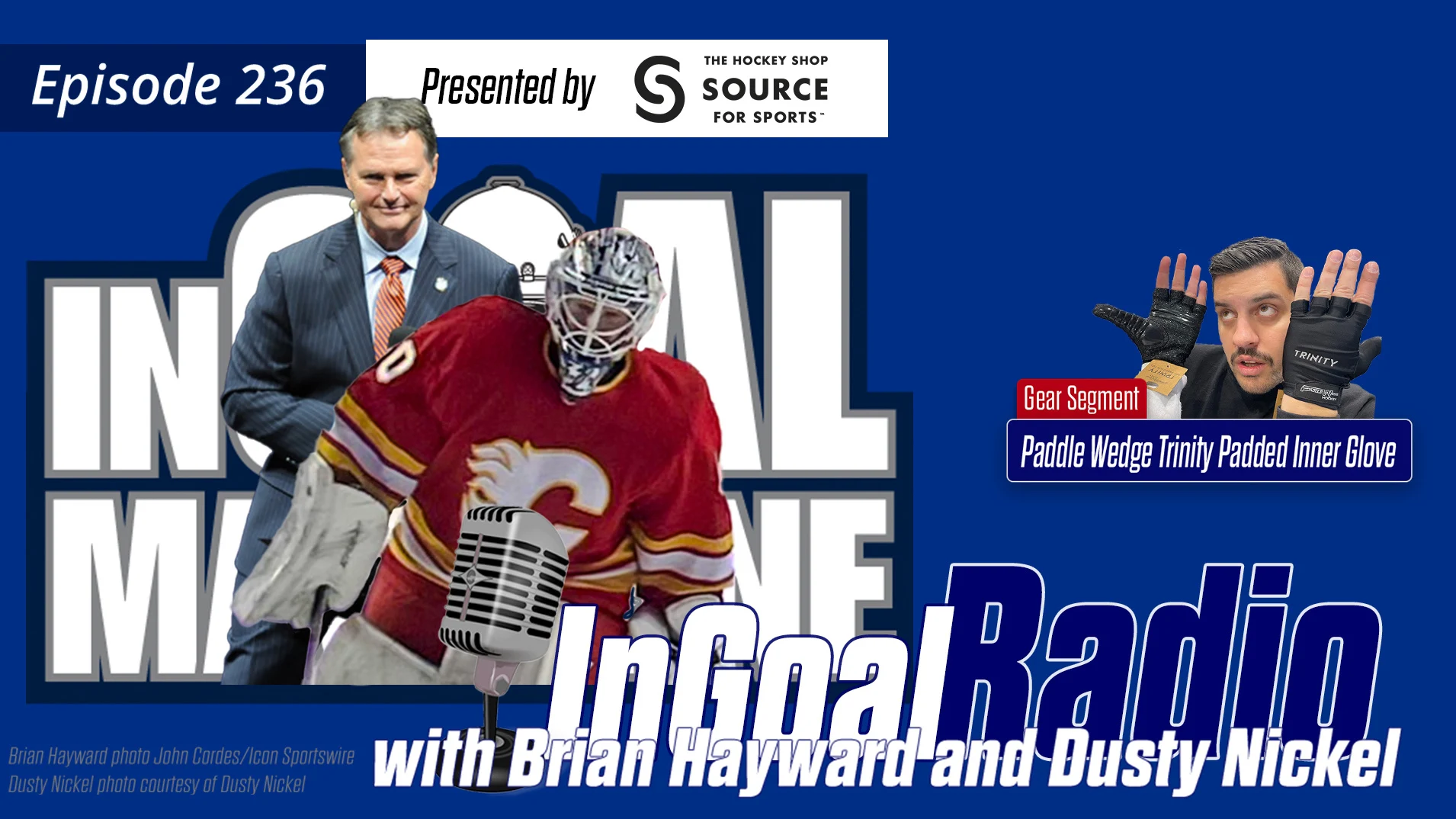 InGoal Radio Episode 236with Brian Hayward and Dusty Nickel