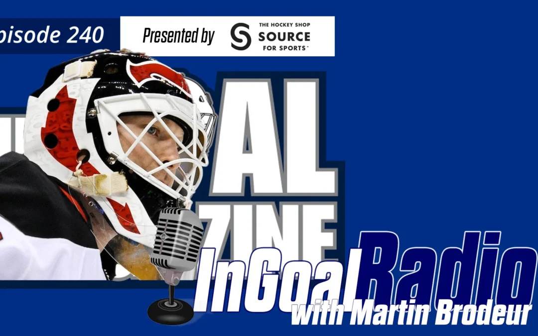 InGoal Radio Episode 23with Martin Brodeur