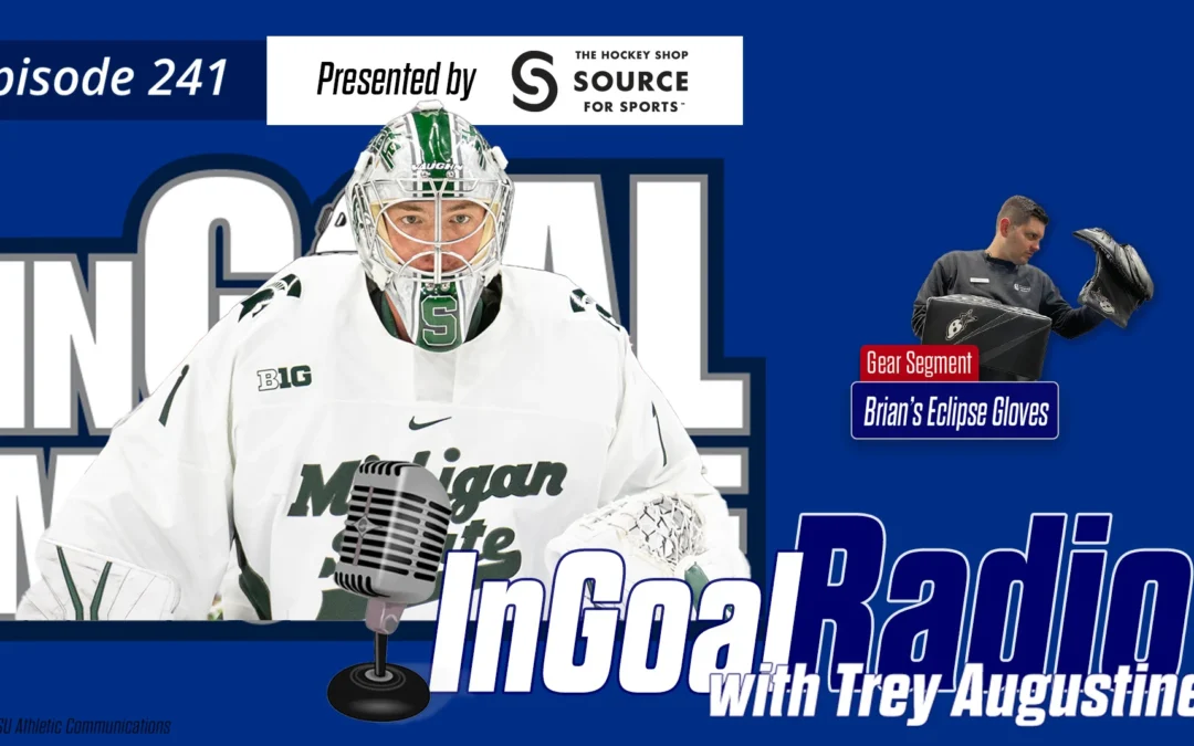 InGoal Radio Episode 241with Trey Augustine