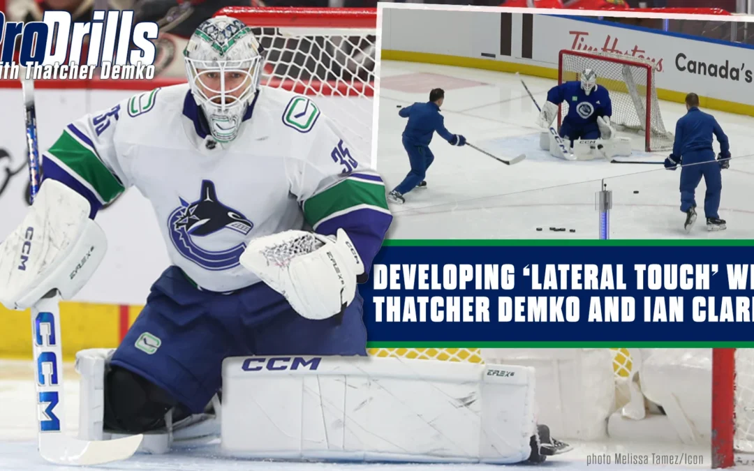Canucks Goalie Coach Ian Clark and Thatcher Demko Share Drills for Lateral Recoveries