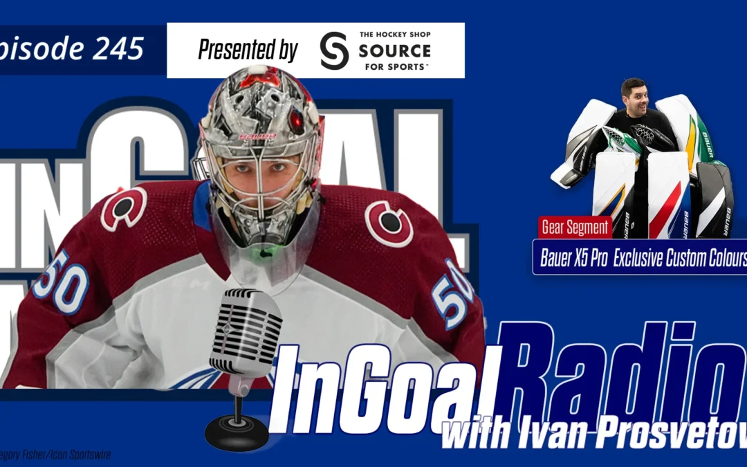 InGoal Radio Episode 245with Ivan Prosvetov