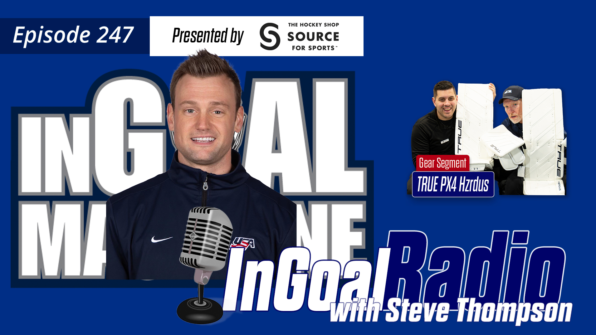 InGoal Radio Episode 247with USA Hockey’s Steve Thompson