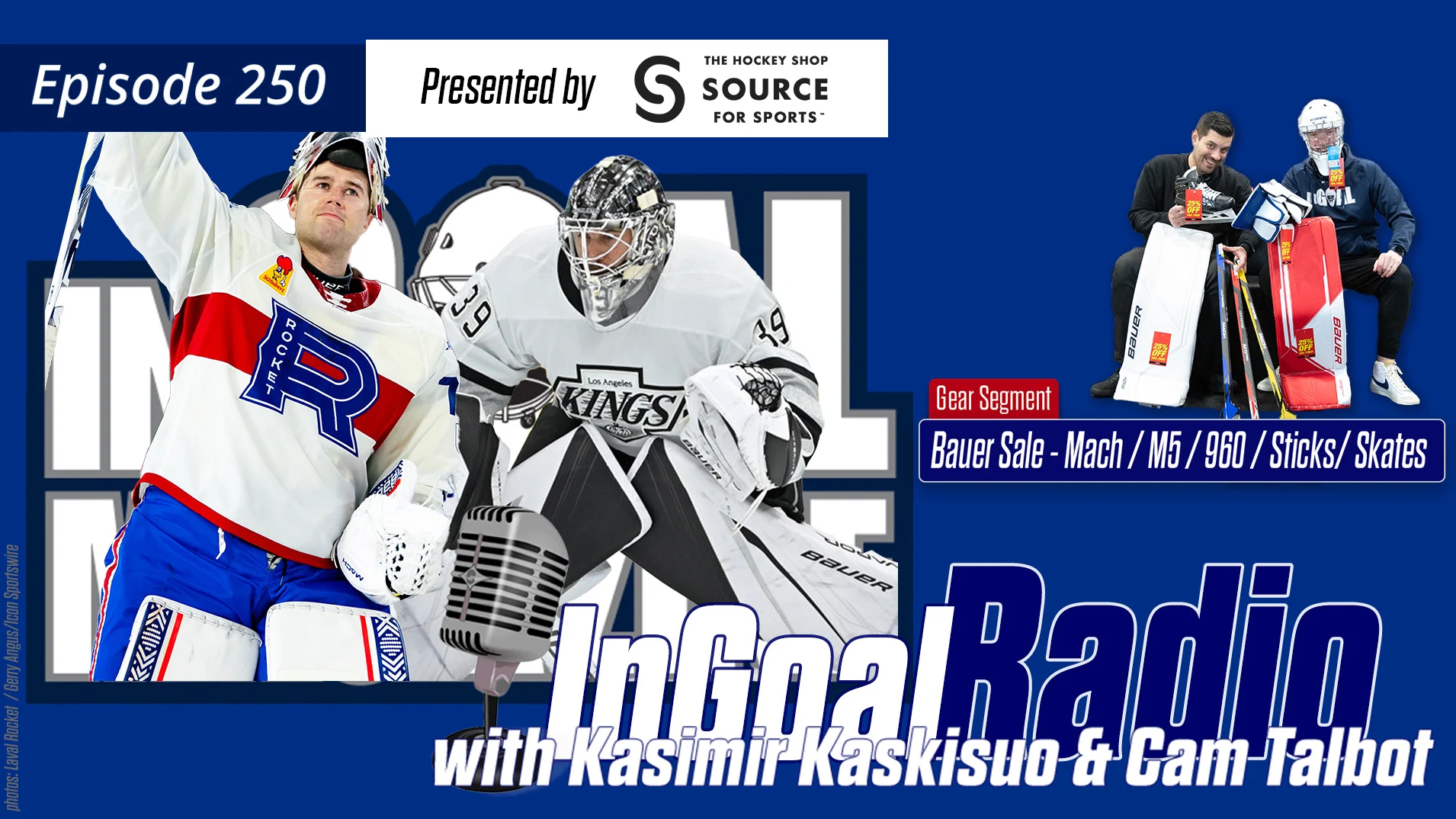 InGoal Radio Episode 250with Cam Talbot and Kasimir Kaskisuo
