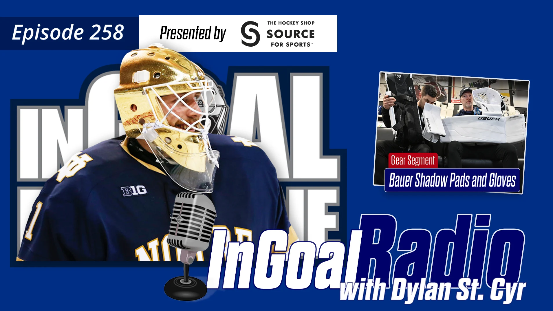 InGoal Radio Episode 258with Dylan St. Cyr