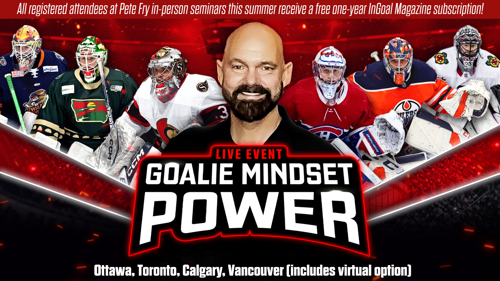 Join us at Pete Fry’s Goalie Mindset Power Seminars