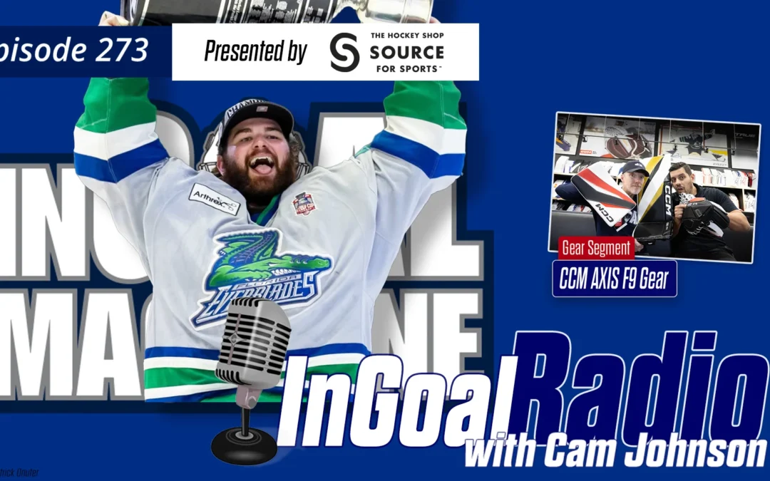 InGoal Radio Episode 273with Cam Johnson
