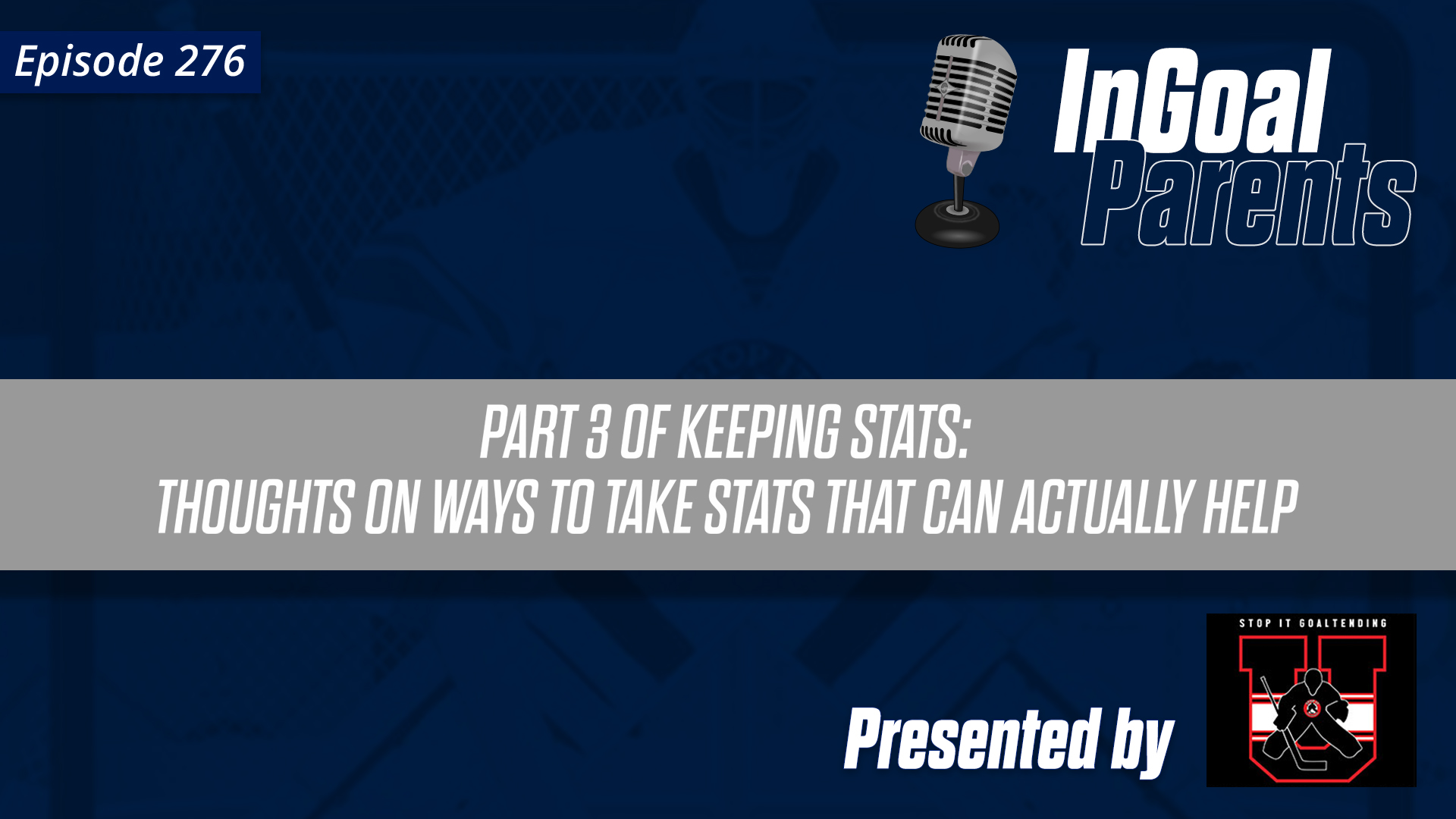 Podcast Segment for Goalie Parents – Episode 276