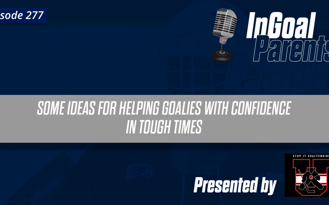 Podcast Segment for Goalie Parents – Episode 277