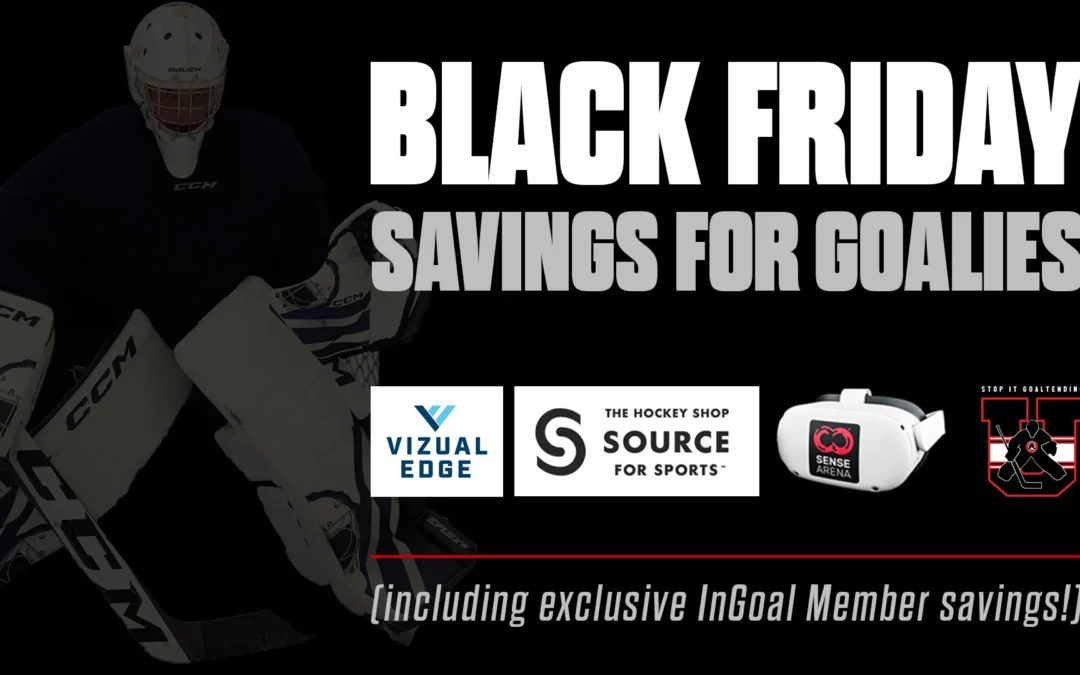 Black Friday Deals for Goalies are Here
