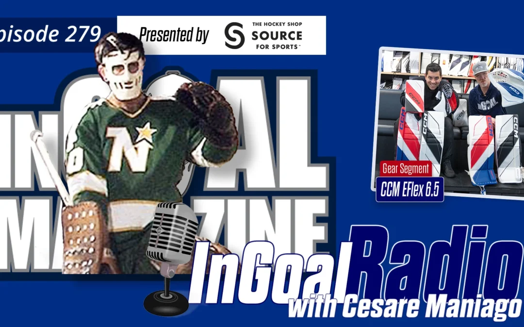 InGoal Radio Episode 279with Cesare Maniago