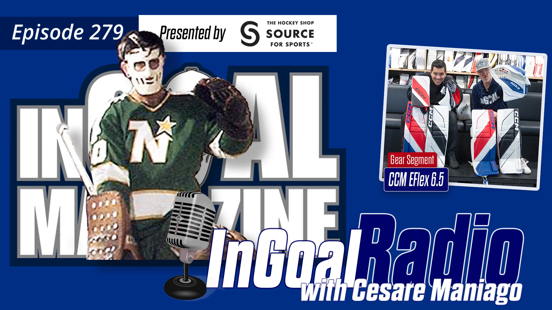 InGoal Radio Episode 279with Cesare Maniago