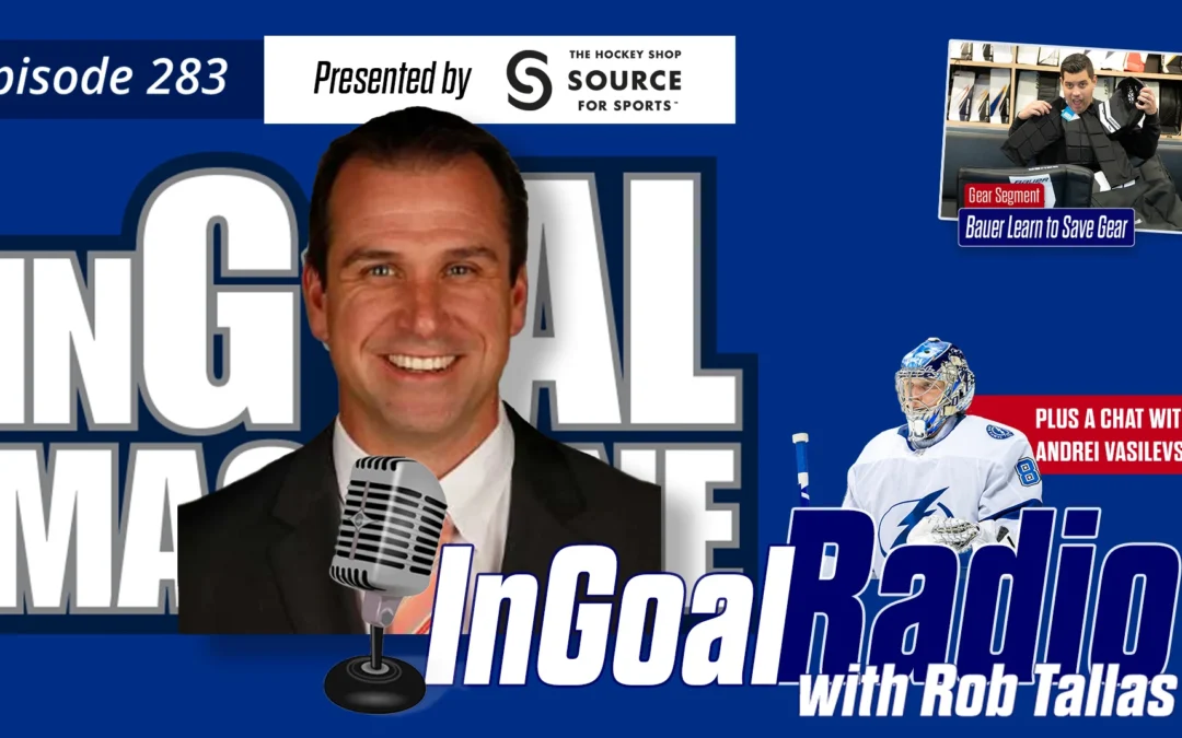 InGoal Radio Episode 283with Florida Panthers Goalie Coach Rob Tallas