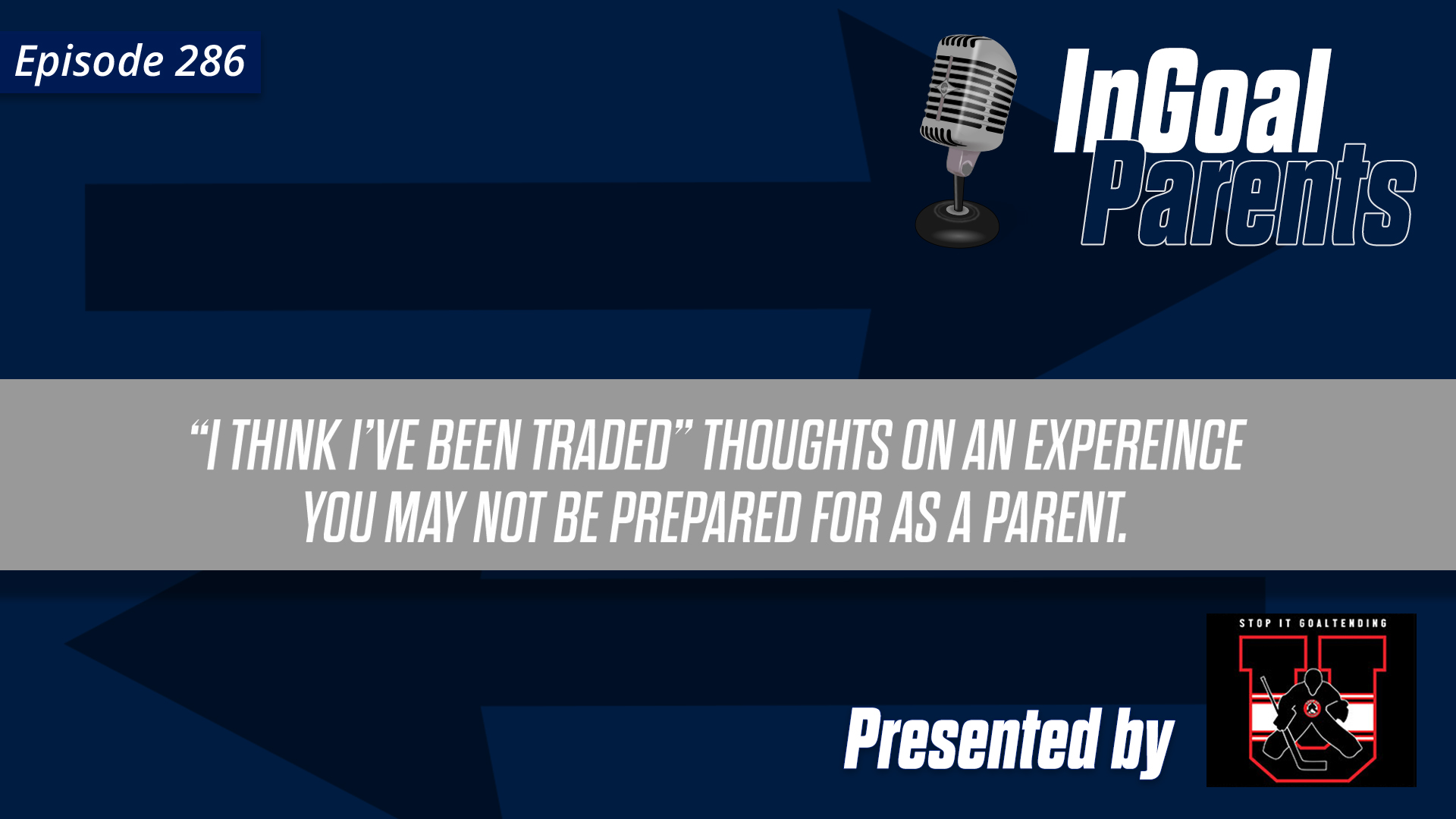Goalie Parents: Thoughts on the experience of seeing your child traded