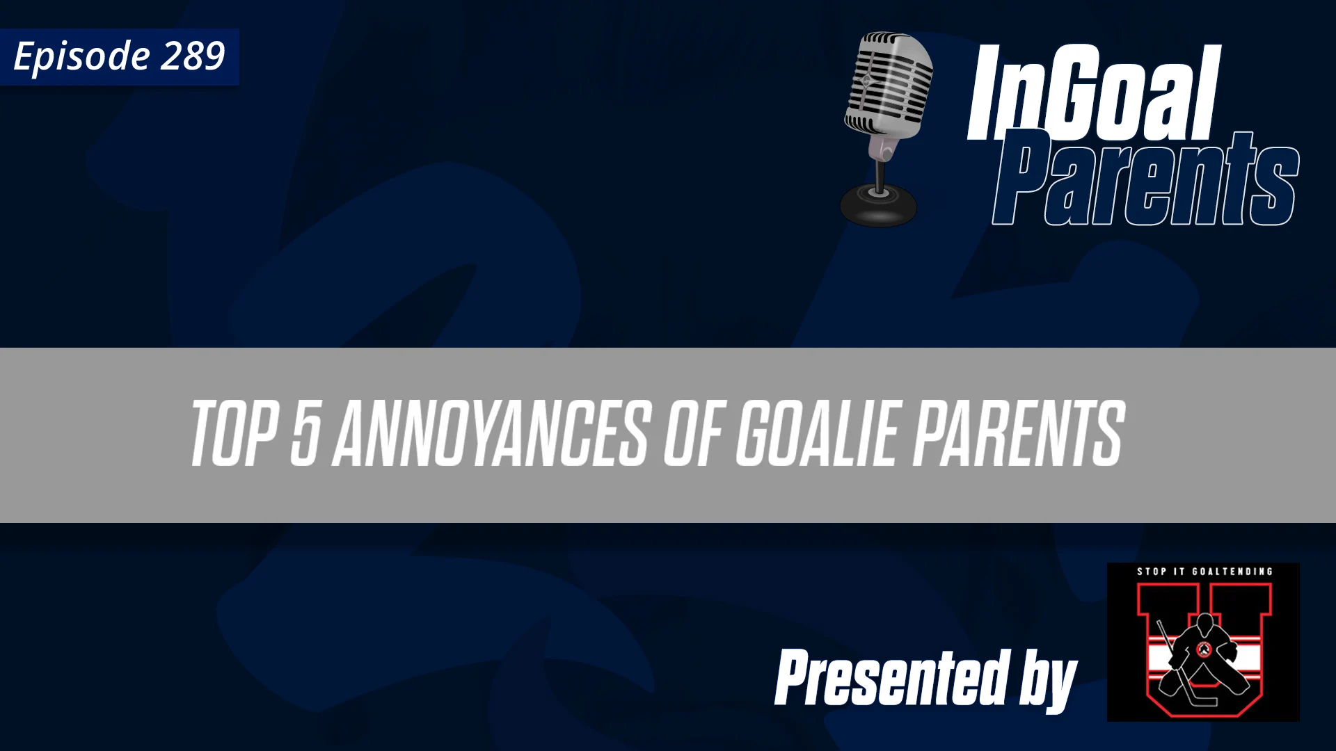 The Top 5 Annoyances of Goalie Parents