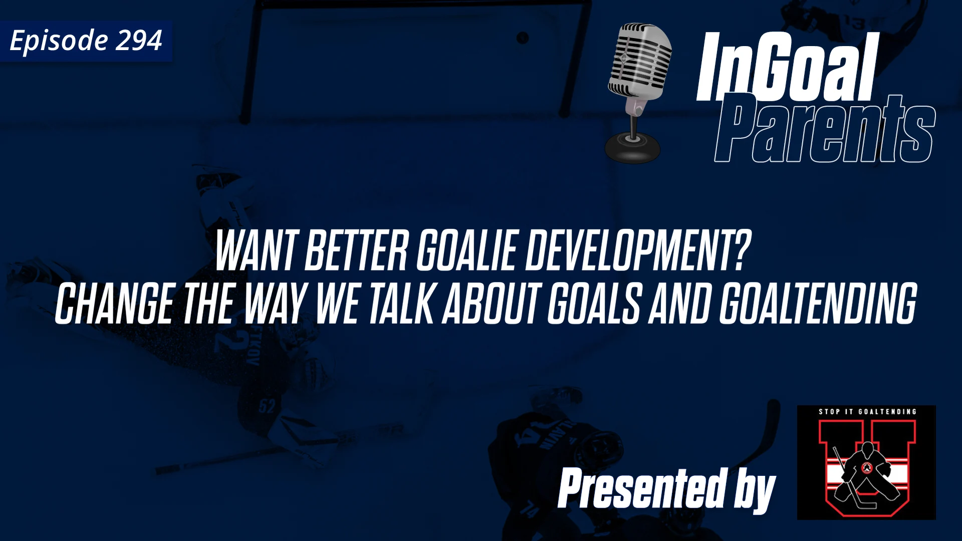 Parents: the way we talk about goals and goaltending is hurting goalie development