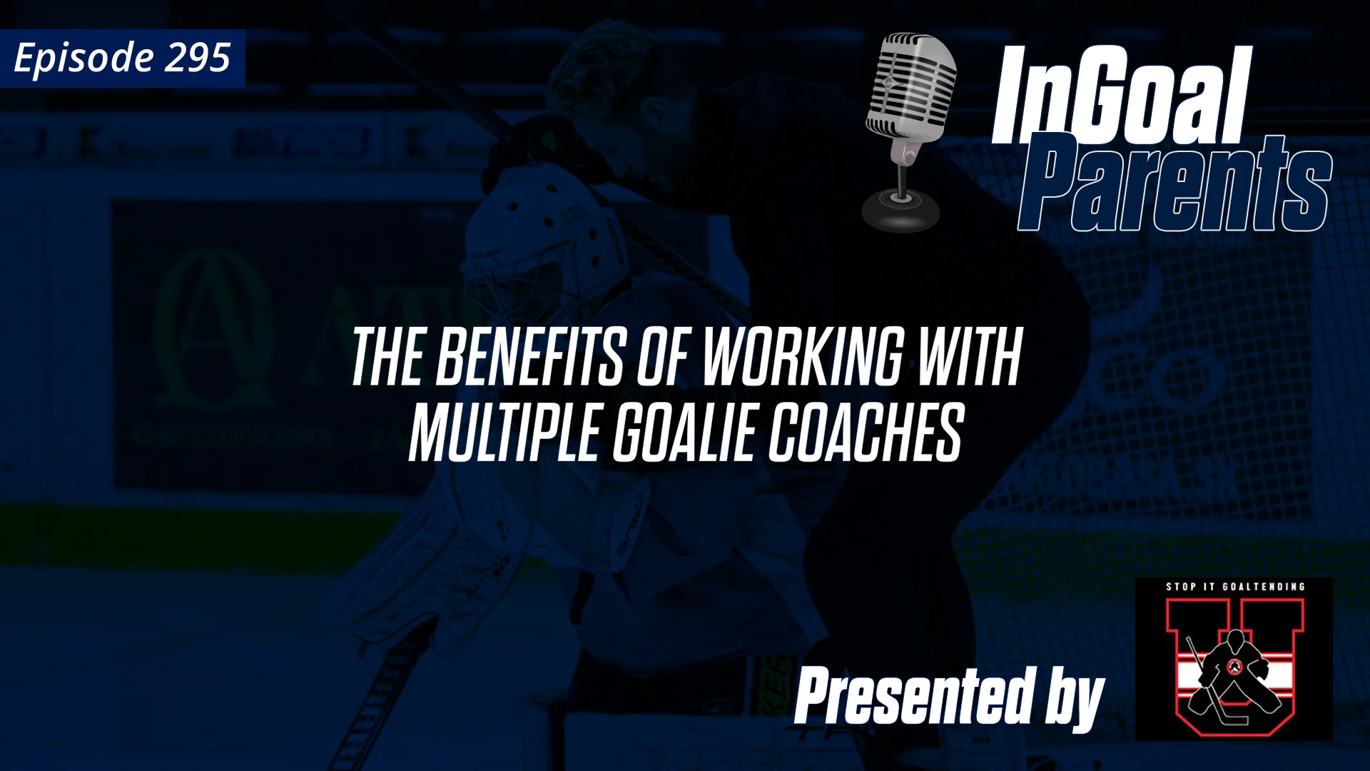 Parents: The Benefits of Working with Multiple Goalie Coaches
