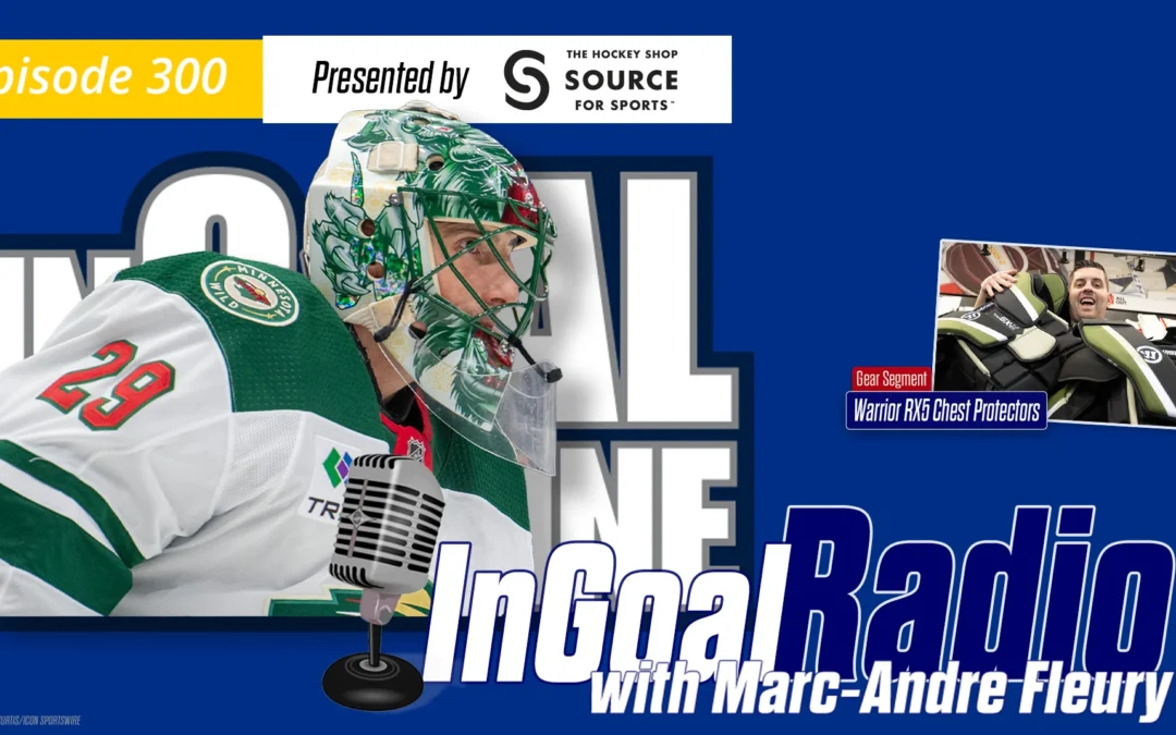 InGoal Radio Episode 300 with Marc-Andre Fleury