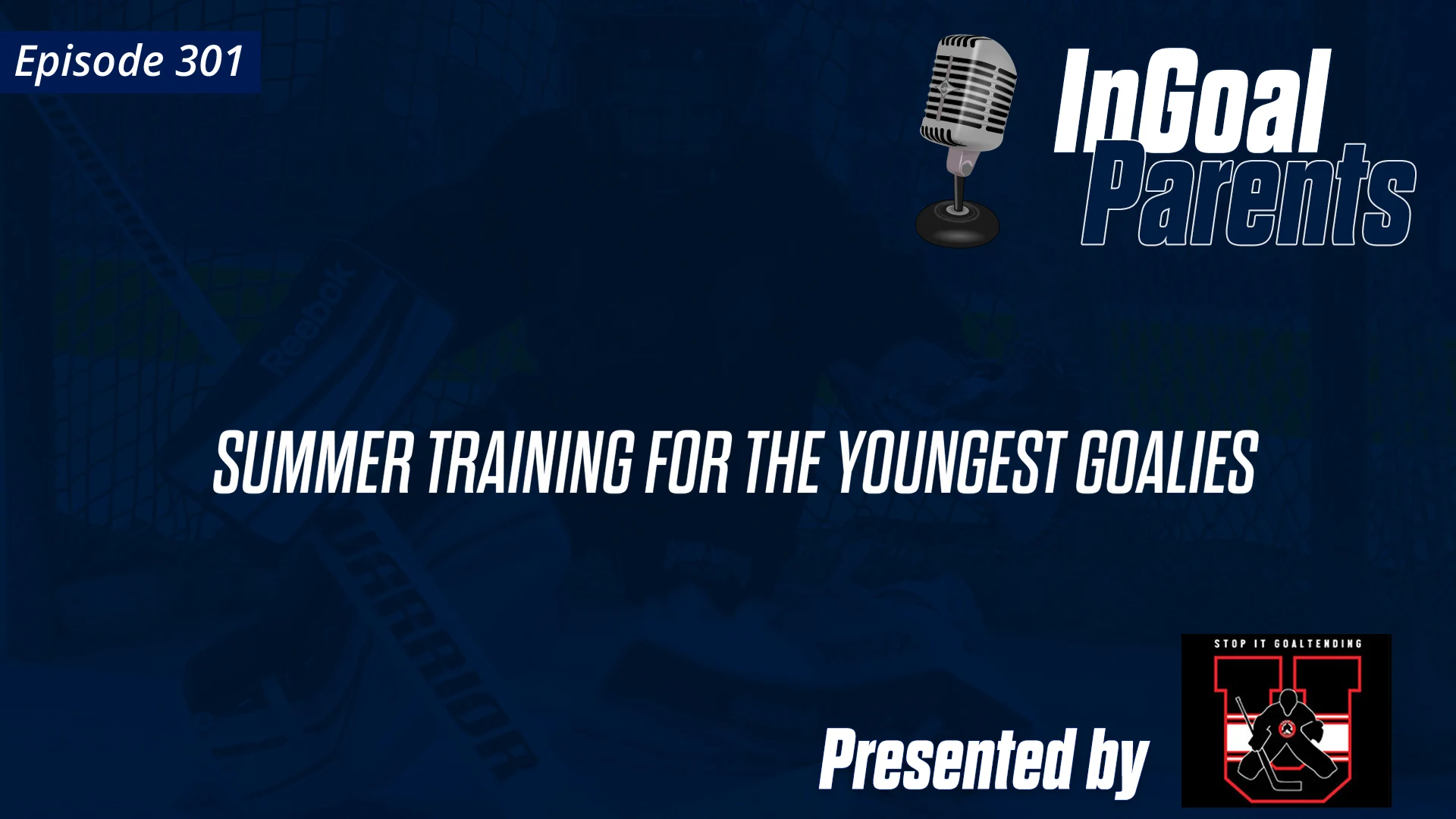 Parents: Some thoughts on summer training for the youngest goalies