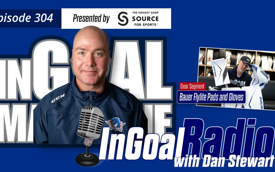 InGoal Radio Episode 304 with Dan Stewart