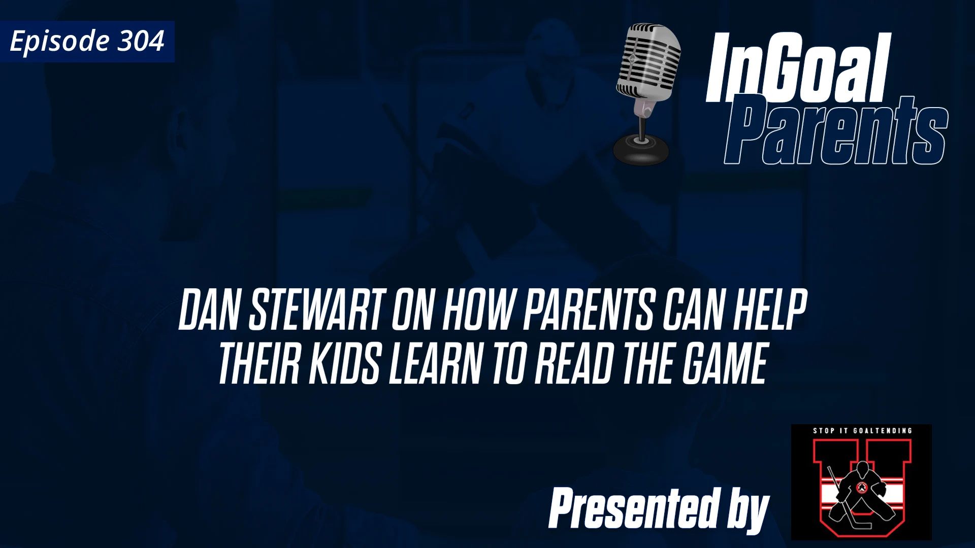 Parents: Dan Stewart on Helping Your Kids Learn to Read the Game