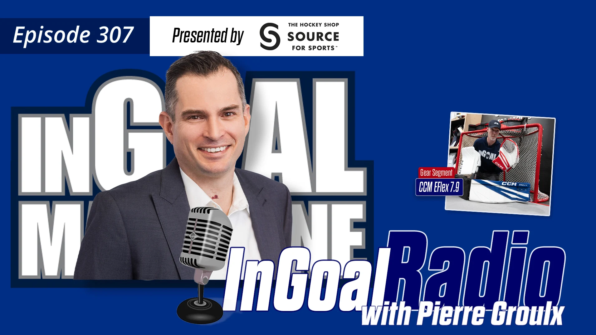 InGoal Radio Episode 307 with Pierre Groulx