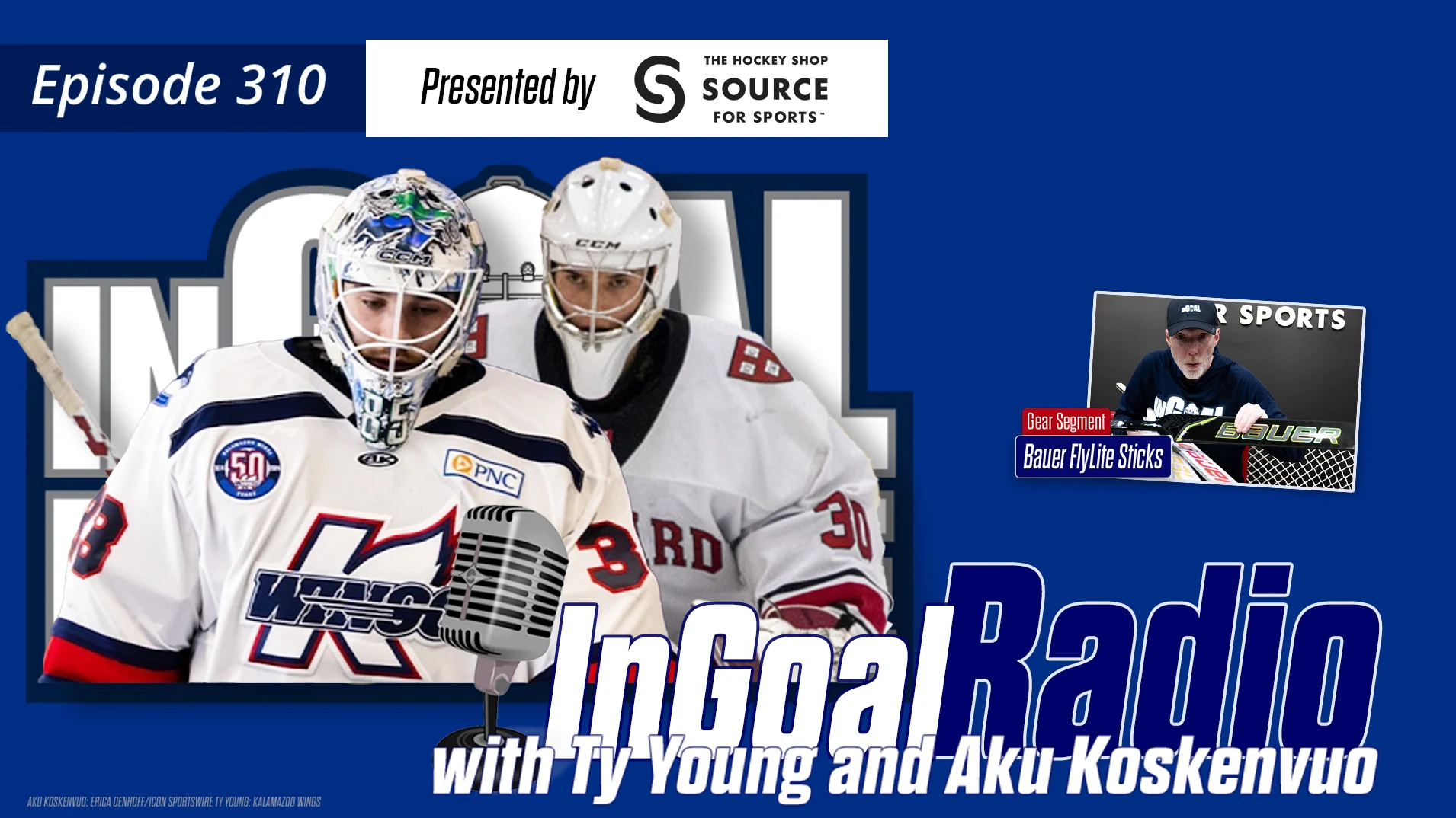 InGoal Radio Episode 310 with Canucks prospects Ty Young and Aku Koskenvuo