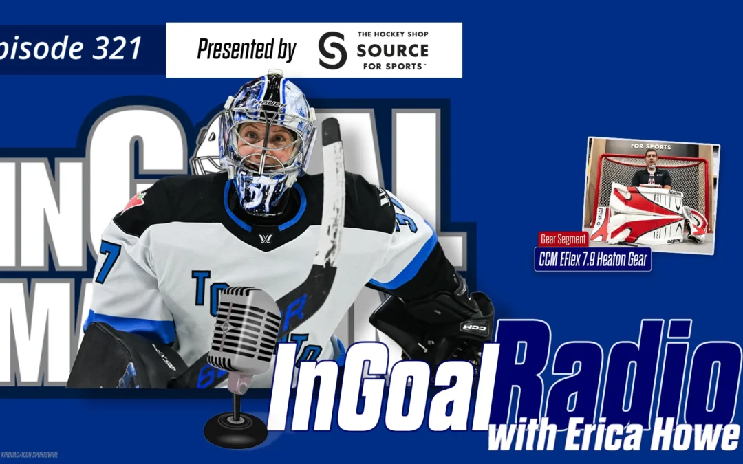 InGoal Radio Episode 321 with retired PWHL goalie and breast cancer survivor Erica Howe