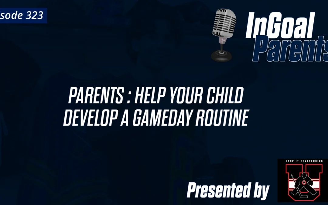 Parents: Help your child develop a game day routine