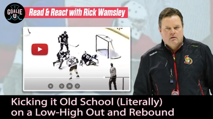 Goalie U - Episode 6 - Kicking it Old School (Literally) on a Low-High Out and Rebound