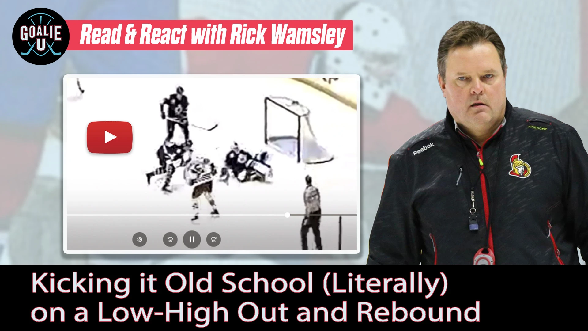 Goalie U - Episode 6 - Kicking it Old School (Literally) on a Low-High Out and Rebound