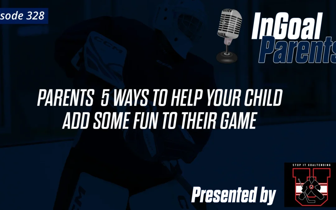 Parents: 5 Ways to Help your Child Add Some Fun to their Game